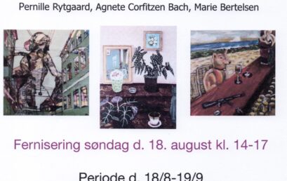 Udstilling med Pernille Rytgaard, Agnete Corfitzen og Marie Bertelsen